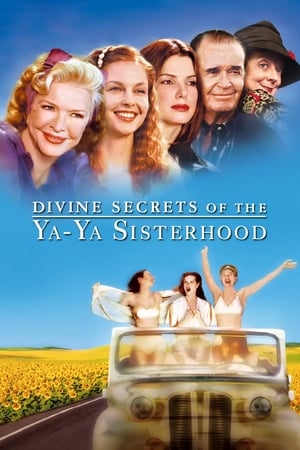 Divine Secrets of the Ya-Ya Sisterhood คุณแม่…คุณลูก มิตรภาพตลอดกาล (2002) บรรยายไทย