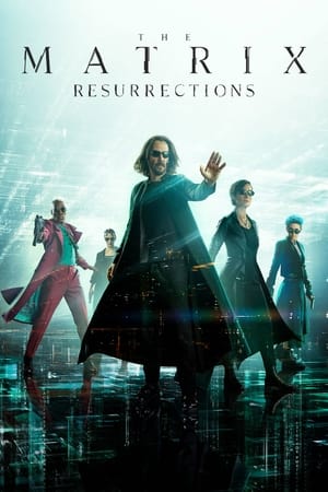The Matrix Resurrections เดอะ เมทริกซ์ เรเซอเร็คชั่นส์ (2021)