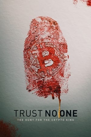 Trust No One The Hunt for the Crypto King (2022) ล่าราชาคริปโต พากย์ไทย