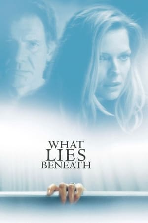 What Lies Beneath ว็อท ไลส์ บีนีธ ซ่อนอะไรใต้ความหลอน (2000)