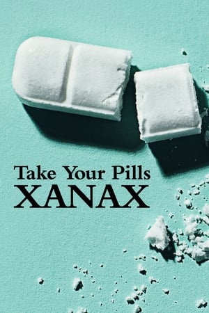 Take Your Pills Xanax (2022) NETFLIX บรรยายไทย